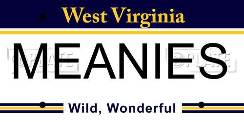 MEANIES West Virginia License Plate