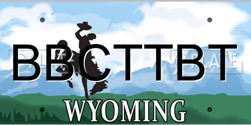 BBCTTBT Wyoming License Plate