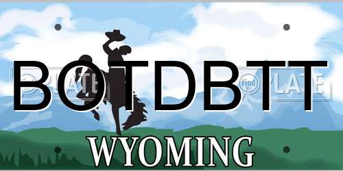 BOTDBTT Wyoming License Plate