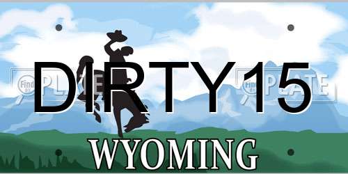 DIRTY15 Wyoming License Plate