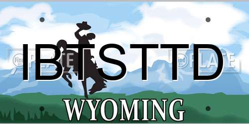 IBTSTTD Wyoming License Plate
