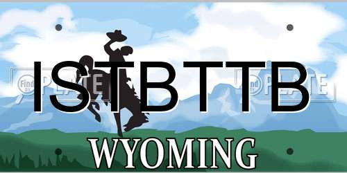ISTBTTB Wyoming License Plate
