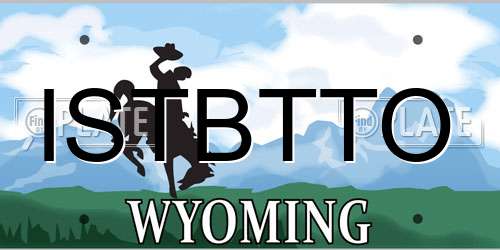 ISTBTTO Wyoming License Plate