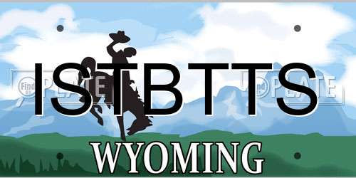 ISTBTTS Wyoming License Plate