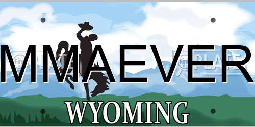 MMAEVER Wyoming License Plate