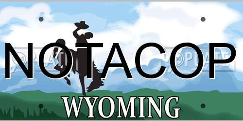 NOTACOP Wyoming License Plate