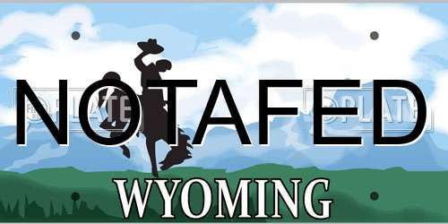 NOTAFED Wyoming License Plate